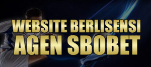 Website Berlisensi Agen Sbobet