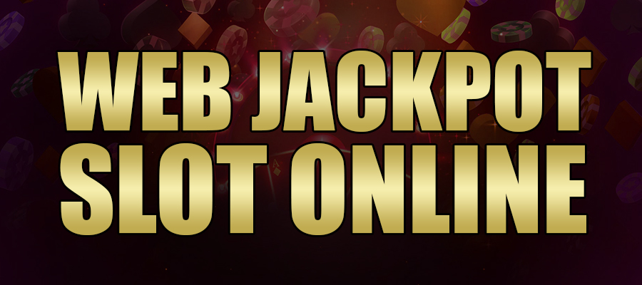 Web Jackpot Slot Online